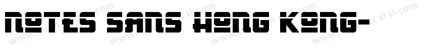 Notes Sans Hong Kong字体转换